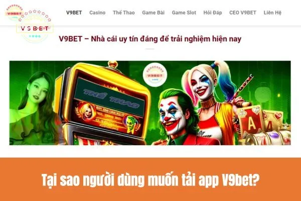 Tải App V9bet Ngay Hôm Nay để Trải Nghiệm Cá Cược đỉnh cao 1 Tại sao người dùng muốn tải app V9bet?